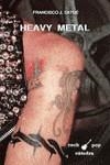 HEAVY METAL | 9788437610559 | SATUE FONSECA, FRANCISCO J.