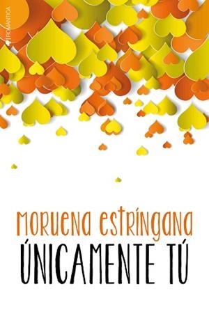 ÚNICAMENTE TÚ | 9788416384808 | MORUENA ESTRIGANA