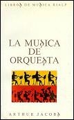 MUSICA DE ORQUESTA, LA | 9788432126949 | JACOBS, ARTHUR