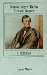 RICHARD WAGNER. TOMO 1. 1821-1864 | 9788420685090 | GREGOR-DELLIN, MARTIN
