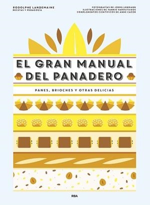 EL GRAN MANUAL DEL PANADERO | 9788490568378 | LANDEMAINE , RODOLPHE