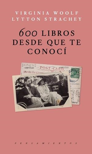 600 LIBROS DESDE QUE TE CONOCI | 9786079409791 | STRACHEY LYTTON / WOOLF VIRGINIA