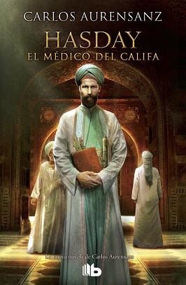 HASDAY. EL MÉDICO DEL CALIFA | 9788490704158 | CARLOS AURENSANZ