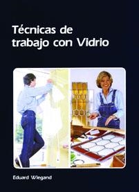 TÉCNICAS DE TRABAJO CON VIDRIO | 9788486505110 | WIEGAND, EDUARD