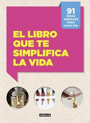 EL LIBRO QUE TE SIMPLIFICA LA VIDA | 9788403515703 | LETIZIA CAFASSO/SANDRO RUSSO