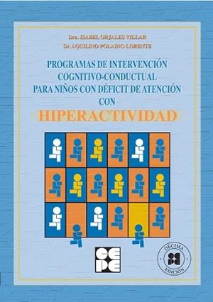 PROGRAMAS DE INTERVENCION COGNITIVO-CONDUCTUAL PARA NI¤OS CON DEFICIT DE ATENCIO | 9788478693597 | ORJALES, ISABEL/POLAINO, AQUILINO