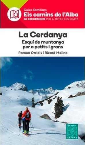CERDANYA, LA. ESQUI DE MUNTANYA -ELS CAMINS ALBA ALPINA | 9788480907293 | ORRIOLS, RAMON/ MOLINA, RICARD