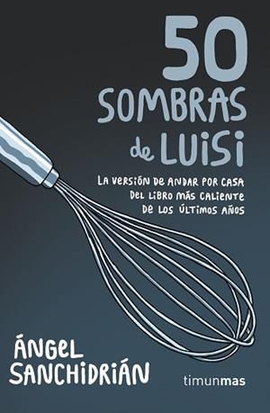 50 SOMBRAS DE LUISI | 9788445004975 | SANCHIDRIÁN, ÁNGEL