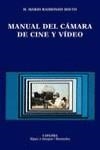 MANUAL DEL CAMARA DE CINE Y VIDEO | 9788437615806 | RAIMONDO SOUTO, H.MARIO