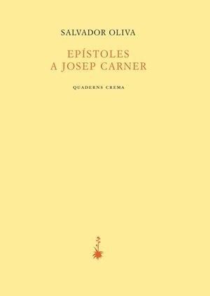 EPÍSTOLESL A JOSEP CARNER | 9788477275831 | OLIVA LLINÀS, SALVADOR