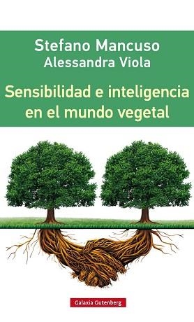 SENSIBILIDAD E INTELIGENCIA EN EL MUNDO VEGETAL | 9788416252312 | MANCUSO, STEFANO/VIOLA, ALESSANDRA