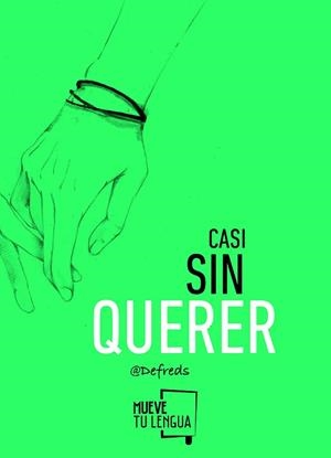CASI SIN QUERER | 9788494398902 | GÓMEZ IGLESIAS (@DEFREDS), JOSE ÁNGEL