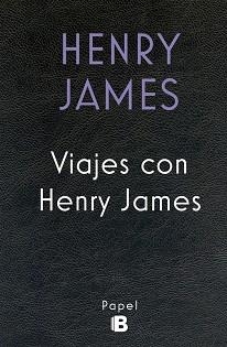 VIAJES CON HENRY JAMES | 9788466661546 | JAMES, HENRY