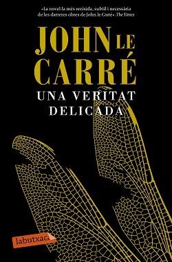 VERITAT DELICADA UNA | 9788499309422 | JOHN LE CARRE
