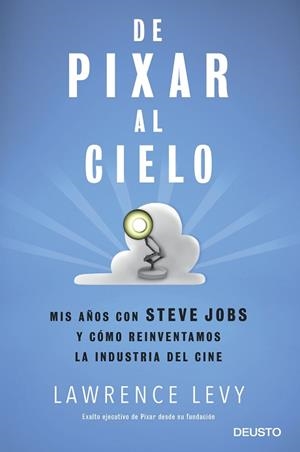 DE PIXAR AL CIELO | 9788423429059 | LEVY, LAWRENCE