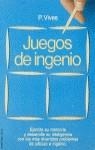 JUEGOS DE INGENIO | 9788427009455 | VIVES PUIGGROS, PABLO
