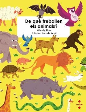 DE QUÈ TREBALLEN ELS ANIMALS? | 9788466143455 | HUNT, WENDY