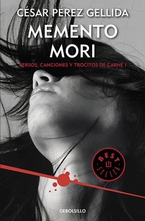 MEMENTO MORI (VERSOS, CANCIONES Y TROCITOS DE CARNE 1) | 9788466332392 | CÉSAR PÉREZ GELLIDA
