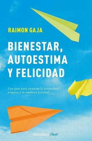 BIENESTAR, AUTOESTIMA Y FELICIDAD | 9788499086323 | RAIMON GAJA