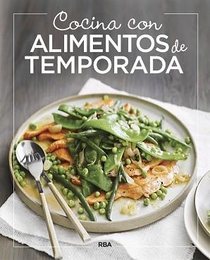COCINA CON ALIMENTOS DE TEMPORADA | 9788491870012 | , REDACCION RBA LIBROS, S.A.