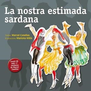 LA NOSTRA ESTIMADA SARDANA | 9788494285677 | CASELLAS, MARCEL / MILLÀ, MARIONA