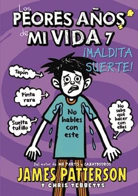LOS PEORES AÑOS DE MI VIDA 7 | 9788424657758 | PATTERSON, JAMES / TEBBETTS, CHRIS