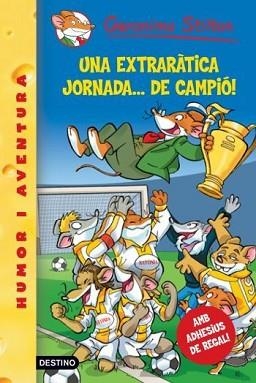 GERONIMO STILTON: UNA EXTRARATICA JORNADA DE CAMPIO (Nº35) | 9788492790098 | STILTON, GERONIMO