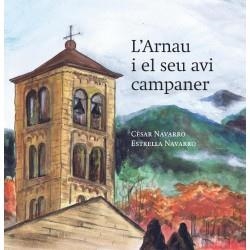 ARNAU I EL SEU AVI CAMPANER | 9788494755026 | NAVARRO, CESAR / NAVARRO,ESTRELLA