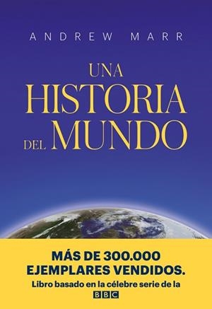 UNA HISTORIA DEL MUNDO | 9788416938933 | MARR, ANDREW/