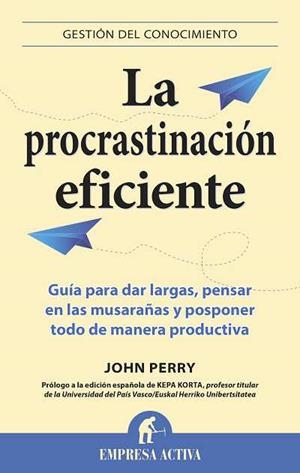 PROCRASTINACIÓN EFICIENTE, LA | 9788496627475 | PERRY, JOHN