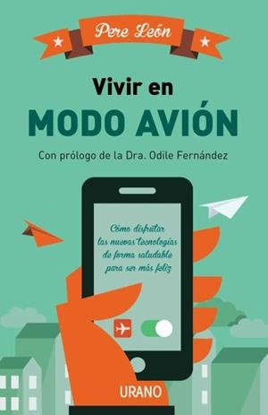 VIVIR EN MODO AVION | 9788479539153 | PERE LEON