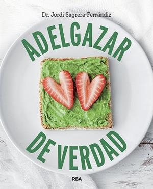 ADELGAZAR DE VERDAD | 9788490569498 | SAGRERA FERRANDIZ, JORDI