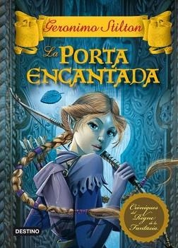 REGNE PERDUT 2 LA PORTA ENCANTADA | 9788499324197 | GERONIMO STILTON