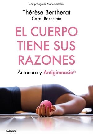 CUERPO TIENE SUS RAZONES | 9788449334498 | BERTHERAT, THÉRÈSE / BERNSTEIN, CAROL