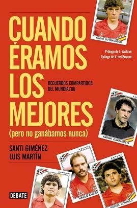 CUANDO ERAMOS LOS MEJORES PERO NO GANABAMOS NADA | 9788499924106 | GIMENEZ SANTIAGO / MARTIN LUIS