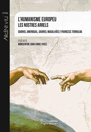 L'HUMANISME EUROPEU | 9788499759630 | AMENGUAL COLL, GABRIEL / MAGALHÃES, GABRIEL / TORRALBA ROSELLÓ, FRANCESC