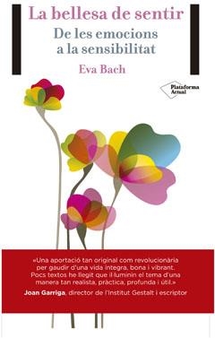 BELLESA DE SENTIR,LA | 9788416256389 | BACH COBACHO,EVA