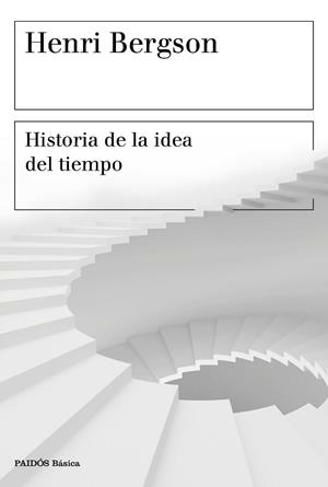 HISTORIA DE LA IDEA DEL TIEMPO | 9788449334603 | BERGSON, HENRI