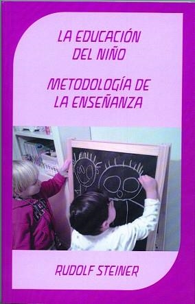 EDUCACION DEL NIÑO METODOLOGIA DE LA ENSEÑANZA | 9788492843305 | RUDOLF STEINER