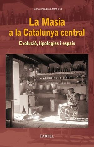 MASIA A LA CATALUNYA CENTRAL, LA | 9788417116040 | CORTES ELIA, MARIA DEL AGUA