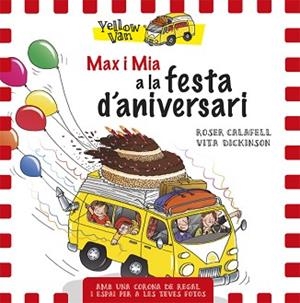 YELLOW VAN. MAX I MIA A LA FESTA D'ANIVERSARI | 9788424660710 | DICKINSON, VITA