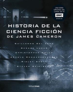 HISTORIA DE LA CIENCIA FICCIÓN, DE JAMES CAMERON | 9788445005460 | VV.AA.