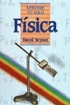 FISICA (APRENDE TU SOLO) | 9788436802955 | BRYANT, DAVID