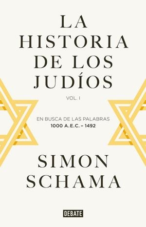 LA HISTORIA DE LOS JUDÍOS | 9788499925059 | SCHAMA, SIMON
