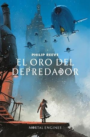 EL ORO DEL DEPREDADOR (MORTAL ENGINES 2) | 9788420486390 | REEVE, PHILIP