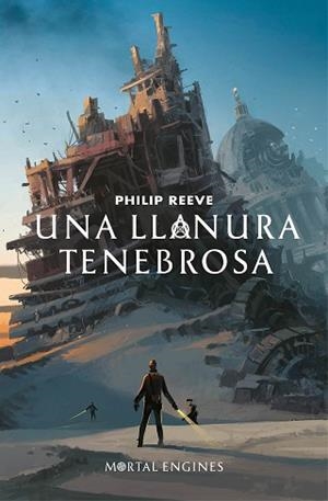 UNA LLANURA TENEBROSA (MORTAL ENGINES 4) | 9788420487182 | REEVE, PHILIP