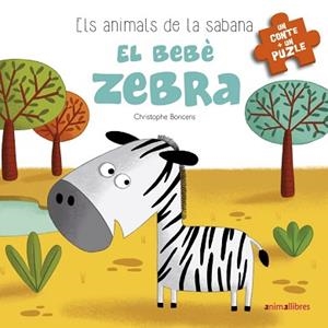 EL BEBÈ ZEBRA | 9788416844777 | BONCENS, CHRISTOPHE