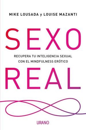 SEXO REAL | 9788416720354 | LOUSADA, MIKE / MAZANTI, LOUISE