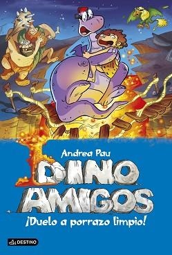 DINOAMIGOS5. DUELO A PORRAZO LIMPIO | 9788408137399 | ANDREA PAU
