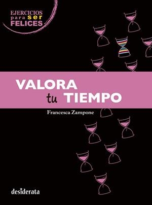 VALORA TU TIEMPO | 9788415094258 | ZAMPONE, FRANCESCA